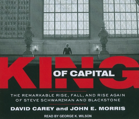 King of Capital: The Remarkable Rise, Fall, and... 1452600007 Book Cover