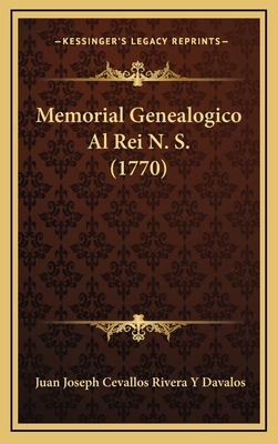 Memorial Genealogico Al Rei N. S. (1770) [Spanish] 1166350428 Book Cover