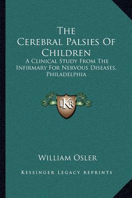 The Cerebral Palsies Of Children: A Clinical St... 1163080004 Book Cover