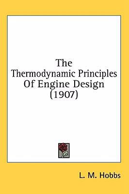 The Thermodynamic Principles Of Engine Design (... 0548913544 Book Cover