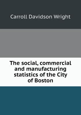 The Social, Commercial and Manufacturing Statis... 5518661029 Book Cover