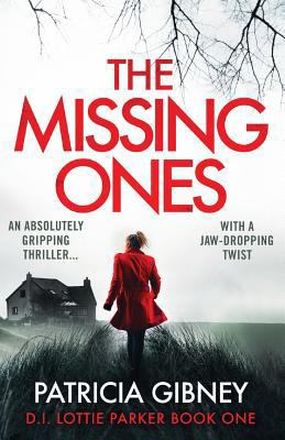 The Missing Ones: An Absolutely Gripping Thrill... 1786811138 Book Cover