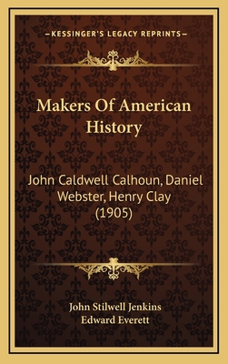 Makers Of American History: John Caldwell Calho... 1167135237 Book Cover