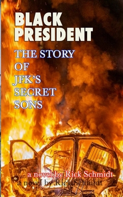 BLACK PRESIDENT--The Story of JFK's Secret Sons B0BSZX4VYQ Book Cover