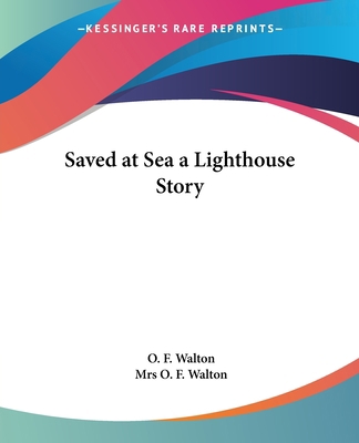 Saved at Sea a Lighthouse Story 1419146238 Book Cover