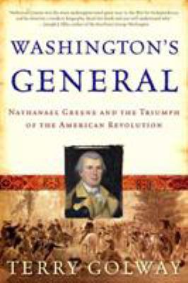 Washington's General: Nathanael Greene and the ... 0805080058 Book Cover