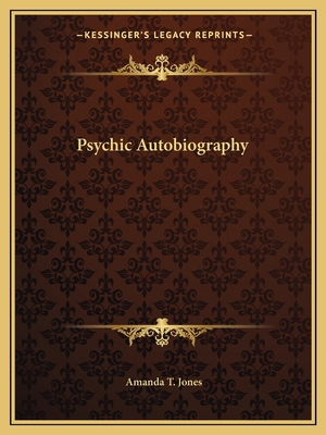 Psychic Autobiography 1162609346 Book Cover