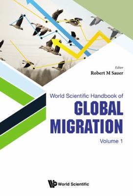 Hardcover World Scientific Handbook of Global Migration Book