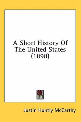 A Short History Of The United States (1898) 0548960763 Book Cover