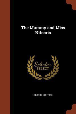 The Mummy and Miss Nitocris 1374878332 Book Cover