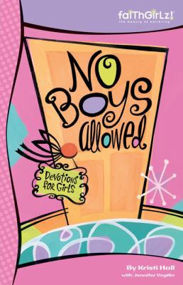 No Boys Allowed: 90-Day Devotional 0310707188 Book Cover