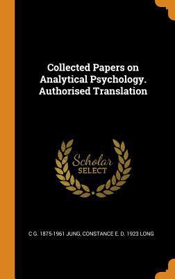 Collected Papers on Analytical Psychology. Auth... 0342623079 Book Cover