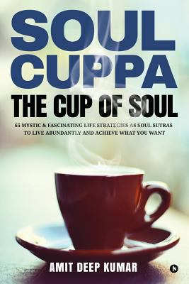 Soul Cuppa - The Cup of Soul: 65 Mystic & Fasci... 1948352826 Book Cover