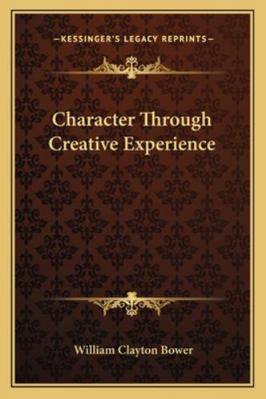 Character Through Creative Experience 1162801808 Book Cover