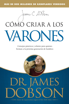 C?mo Criar a Los Varones: Consejos Pr?cticos Y ... [Spanish] 0789910004 Book Cover