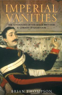 Imperial Vanities: The Adventures of the Baker ... 0006532217 Book Cover