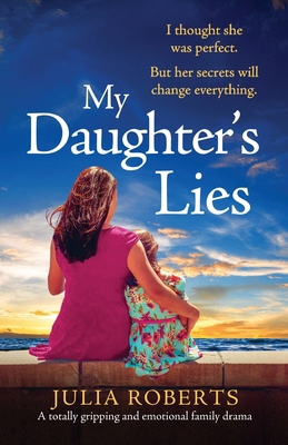 My Daughter's Lies: A totally gripping and emot... 1835253822 Book Cover
