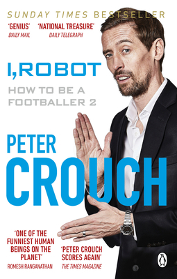 I, Robot: How to Be a Footballer 2 1529104637 Book Cover