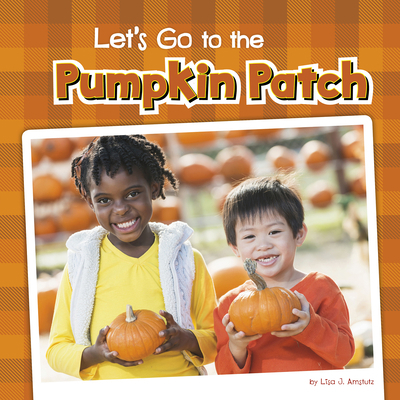 Let's Go to the Pumpkin Patch 1977124461 Book Cover