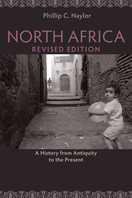 North Africa, Revised Edition: A History from A... 0292761902 Book Cover