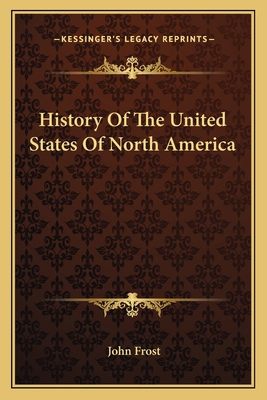 History Of The United States Of North America 1163793302 Book Cover