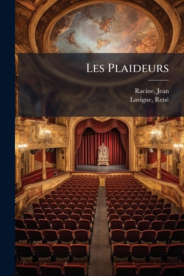 Les Plaideurs: Comédie [French] 1246021218 Book Cover