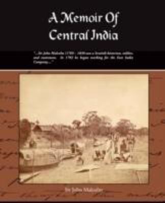 A Memoir of Central India 1438501250 Book Cover