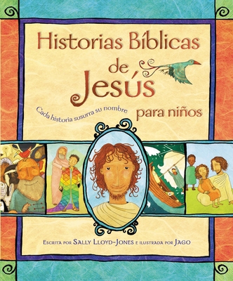 Historias Bíblicas de Jesús Para Niños: Cada Hi... [Spanish] 0829763325 Book Cover