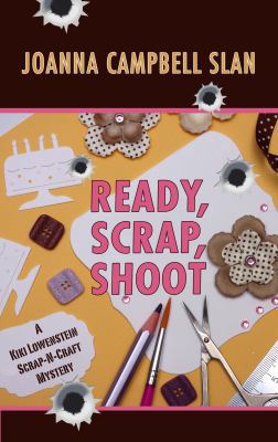 Ready Scrap Shoot (A Kiki Lowenstein Scrap-N-Cr... [Large Print] 1410448770 Book Cover
