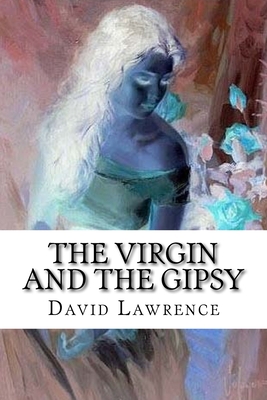 The Virgin and the Gipsy: classic literature 1543132138 Book Cover