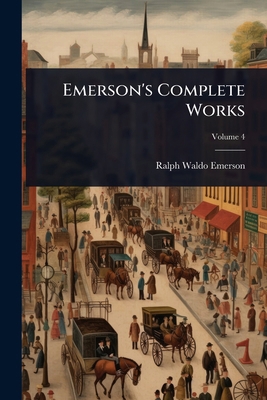 Emerson's Complete Works 1024102947 Book Cover