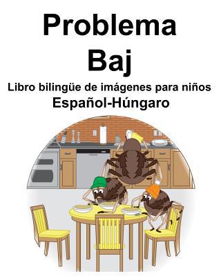 Español-Húngaro Problema/Baj Libro bilingüe de ... [Spanish] 1071155334 Book Cover