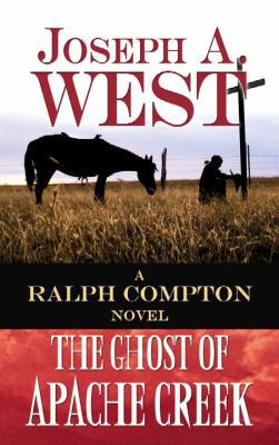 The Ghost of Apache Creek (Ralph Compton) [Large Print] 1611734037 Book Cover