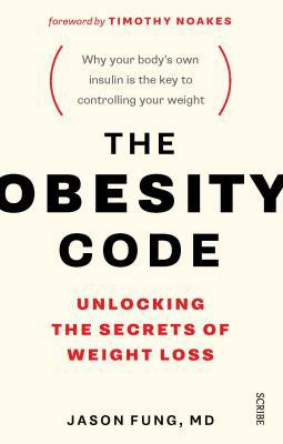 The Obesity Code: Unlocking the Secrets of Weig... 1925321517 Book Cover