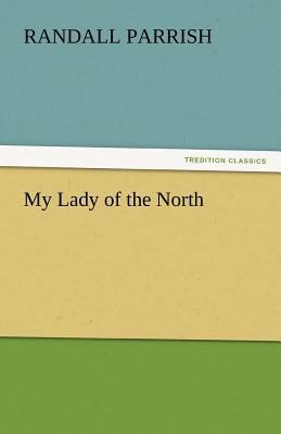 My Lady of the North 3842464800 Book Cover