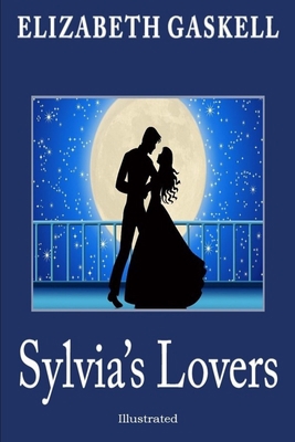 Sylvia's Lovers Illustrated B084DFQTJL Book Cover