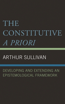 Constitutive A Priori: Developing and Extending... 1498547117 Book Cover