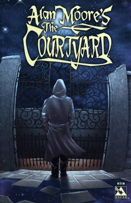 Alan Moore's the Courtyard 1592910602 Book Cover