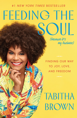 Feeding the Soul (Because It's My Business): Fi... 0063080281 Book Cover