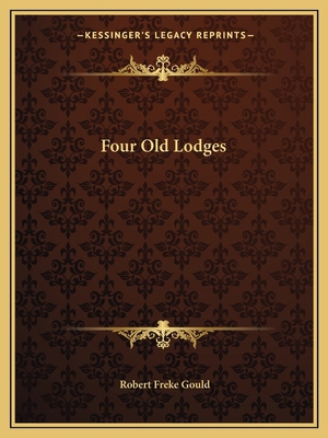 Four Old Lodges 1162601213 Book Cover