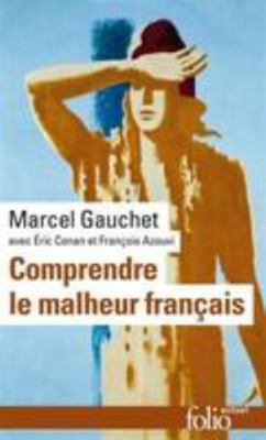 Comprendre le malheur français [French] 2072707897 Book Cover