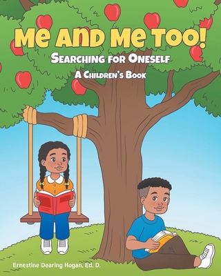 Me and Me Too!: Searching for Oneself A Childre... B0DR3QP8GV Book Cover