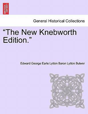 The New Knebworth Edition. 1241365822 Book Cover