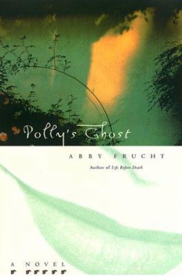Polly's Ghost: A Novel 0684835894 Book Cover