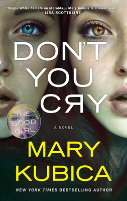 Don't You Cry: A Thrilling Suspense Novel from ... 0778330516 Book Cover