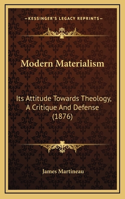 Modern Materialism: Its Attitude Towards Theolo... 1168948487 Book Cover