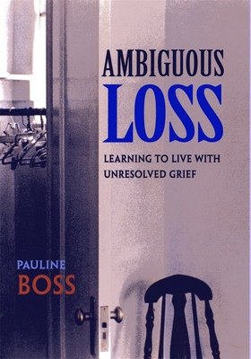 Ambiguous Loss: Learning to Live with Unresolve... 0674003810 Book Cover