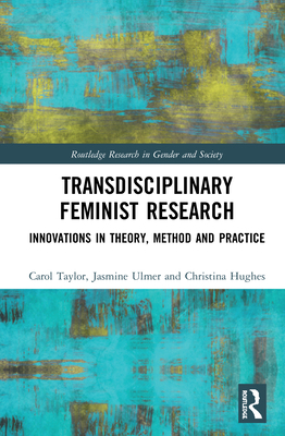 Transdisciplinary Feminist Research: Innovation... 0367190044 Book Cover