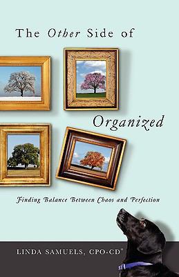 The Other Side of Organized: Finding Balance Be... 0984169903 Book Cover