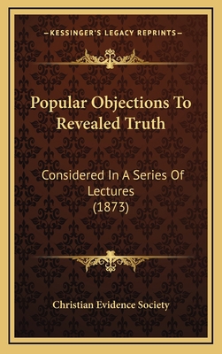 Popular Objections To Revealed Truth: Considere... 1165732394 Book Cover